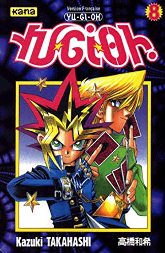 YU-GI-OH ! T8 (YU-GI-OH !). Tome: 8