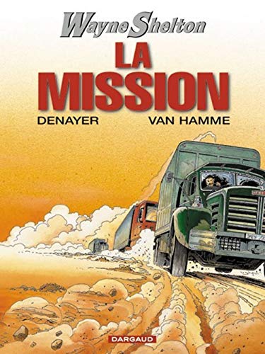 Beispielbild fr Wayne Shelton, Tome 1 : La mission zum Verkauf von Ammareal