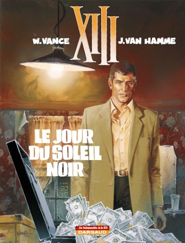 9782871294504: Les Indispensables de la BD, XIII, tome 1 : le Jour du Soleil noir