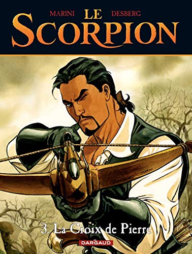 Beispielbild fr Le Scorpion, tome 3 : La Croix de Pierre zum Verkauf von medimops