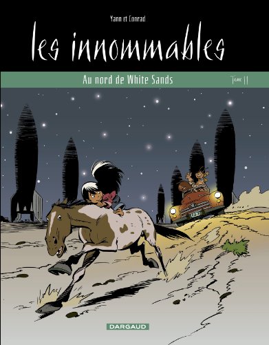 Beispielbild fr Les Innommables. Vol. 11. Au Nord De White Sands zum Verkauf von RECYCLIVRE