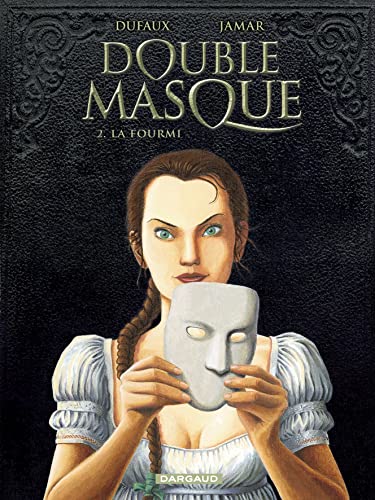 Beispielbild fr Double Masque - Tome 2 - La Fourmi (Ancienne maquette) zum Verkauf von WorldofBooks