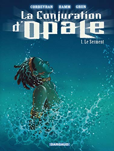 Stock image for La Conjuration d'Opale, Tome 1 : Le Serment for sale by Ammareal