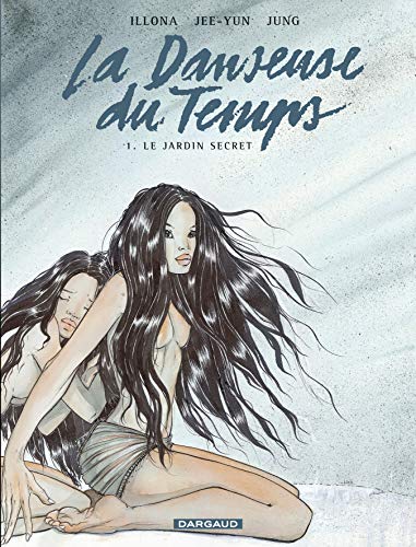 Beispielbild fr La Danseuse du Temps, Tome 1 : Le jardin secret zum Verkauf von Ammareal