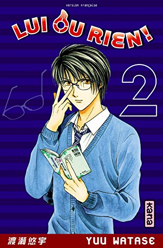 Lui ou rien (Zettai Kareshi) - Tome 2 (9782871298410) by Yuu Watase