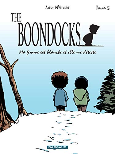 Beispielbild fr The Boondocks. Vol. 5. Ma Femme Est Blanche Et Elle Me Dteste zum Verkauf von RECYCLIVRE