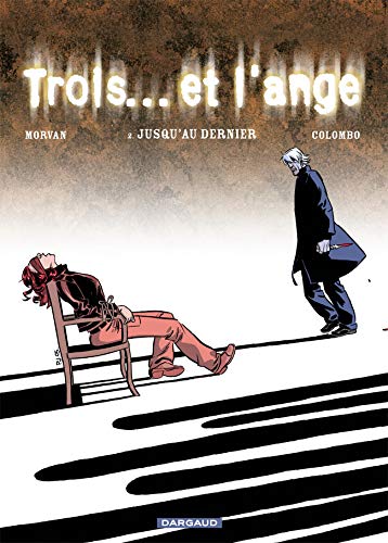 Stock image for Trois. Et L'ange. Vol. 2. Jusqu'au Dernier for sale by RECYCLIVRE