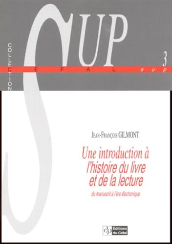 Beispielbild fr Une introduction  l'histoire du livre et de la lecture: Du livre manuscrit  l're lectronique zum Verkauf von Ammareal