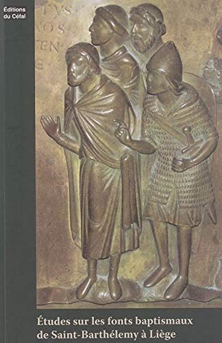 Imagen de archivo de Etudes sur les fonts baptismaux de Saint-Barthlemy  Lige. a la venta por Mouvements d'Ides - Julien Baudoin