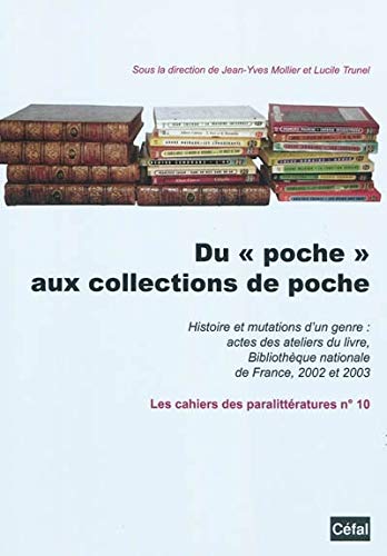 Beispielbild fr Du Poche Aux Collections De Poche : Histoire Et Mutations D'un Genre : Actes Des Ateliers Du Livre, zum Verkauf von RECYCLIVRE