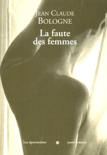 9782871323167: La Faute des Femmes