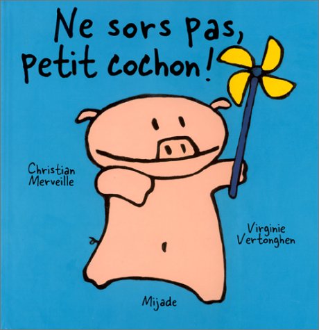 9782871420354: Ne Sors Pas, Petit Cochon !