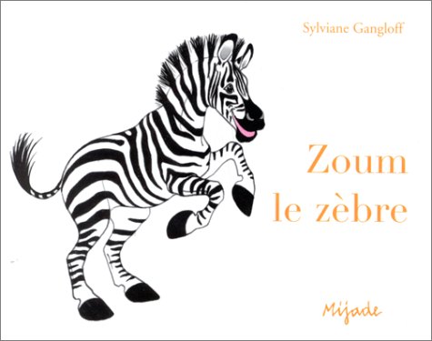 Stock image for Zoum, Le Zbre for sale by RECYCLIVRE