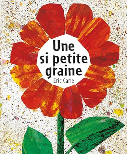 9782871421269: Eric Carle - French: Une si petite graine