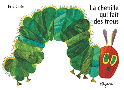 Stock image for La Chenille Qui Fait des Trous (French Edition) for sale by Save With Sam