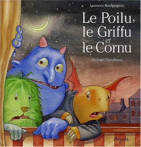 Imagen de archivo de Le Poilu, Le Griffu Et Le Cornu a la venta por RECYCLIVRE