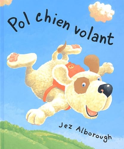 pol chien volant (9782871424000) by Alborough J