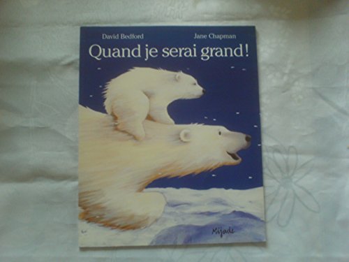 Beispielbild fr Quand Je Serai Grand ! zum Verkauf von RECYCLIVRE