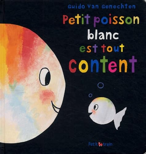 9782871424666: PETIT POISSON BLANC EST TOUT CONTENT