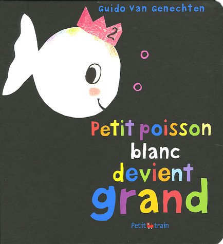 9782871424833: Petit Poisson Blanc Devient Grand