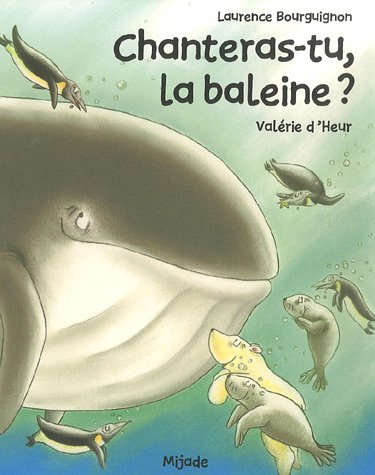 Beispielbild fr Chanteras-tu, la baleine ? zum Verkauf von medimops