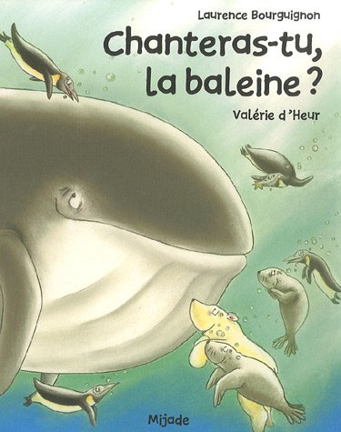 Imagen de archivo de Chanteras-tu, la baleine ? a la venta por medimops