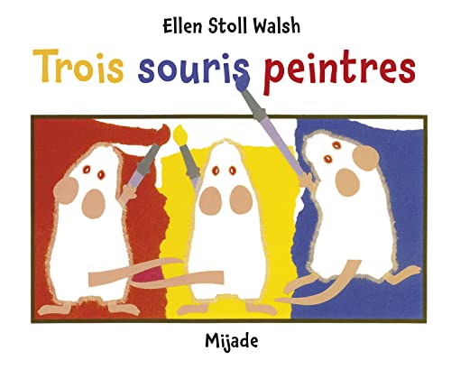 TROIS SOURIS PEINTRES (French Edition) (9782871425885) by STOLL, WAL ELLEN