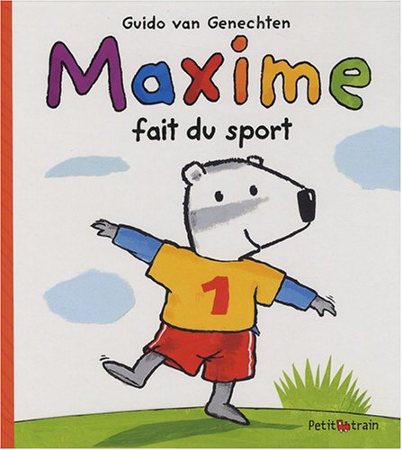 Maxime fait du sport (PETIT TRAIN) (9782871426219) by Van Genechten, Guido