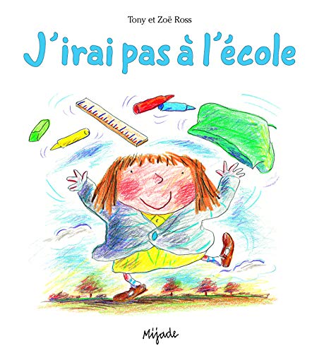 Beispielbild fr J'IRAI PAS A L ECOLE (ALBUM) zum Verkauf von WorldofBooks