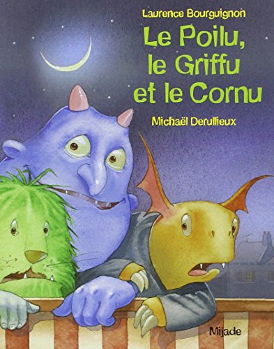 Beispielbild fr Le Poilu, le Griffu et le Cornu zum Verkauf von medimops