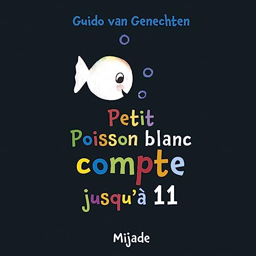 Beispielbild fr Petit poisson blanc compte jusqu' 11 zum Verkauf von medimops