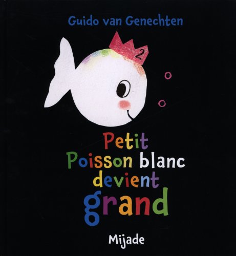 Stock image for Petit poisson blanc devient grand for sale by Revaluation Books