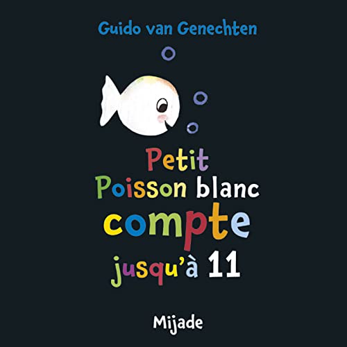 Stock image for Petit Poisson Blanc Compte Jusqu' 11 for sale by RECYCLIVRE