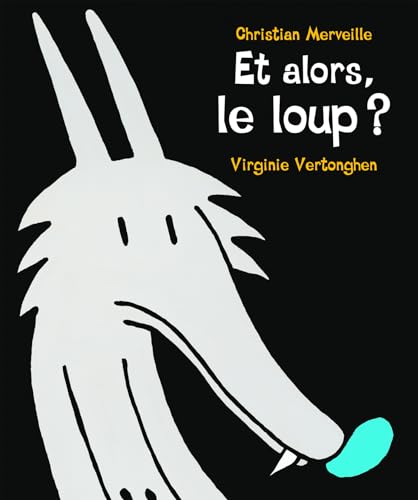 Beispielbild fr Et alors, le loup ? zum Verkauf von Ammareal