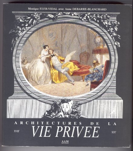 Architectures de la vie priveÌe (French Edition) (9782871430643) by Monique Eleb