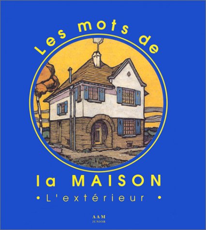 Stock image for Les Mots De La Maison. Vol. 1. Les Mots De La Maison : L'extrieur for sale by RECYCLIVRE