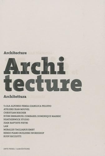 Architecture and Material. Architetcture et Matiere. Architettura e Materia