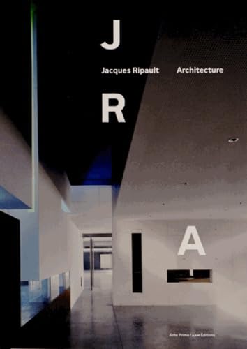 Stock image for JACQUES RIPAULT ARCHITECTURE Andreu, Sylvie; Pousse, Jean-Franois and Ripault, Jacques for sale by Librairie LOVE