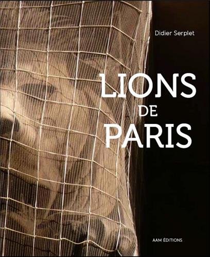 Beispielbild fr Lions De Paris zum Verkauf von RECYCLIVRE