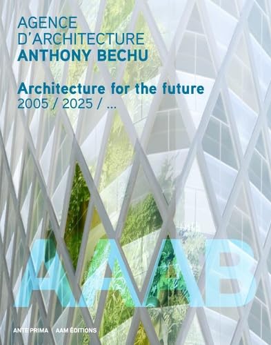 Beispielbild fr AGENCE D'ARCHITECTURE ANTHONY BECHU zum Verkauf von medimops