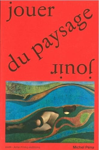 Beispielbild fr Jouer du Paysage: Et (A)Menager un Peu la Planete zum Verkauf von Gallix