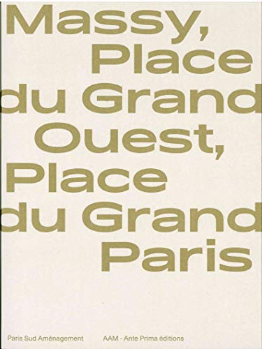 Stock image for Place du Grand Ouest, Place du Grand Paris: Une histoire de ville for sale by Ammareal