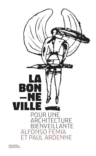 Stock image for La bonne ville: Pour une architecture bienveillante for sale by Librairie Th  la page