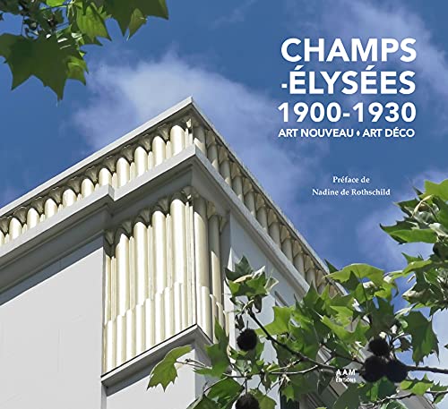 Beispielbild fr Champs-Elyses 1900-1930: Art Nouveau Art Dco zum Verkauf von Gallix