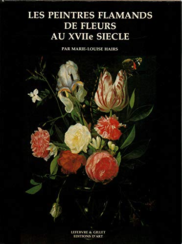 Stock image for Les peintres flamands de fleurs au XVIIe si cle for sale by Le Monde de Kamlia