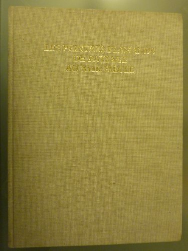 Stock image for Les Peintres Flamands de Paysage au XVIIe Siecle. Le baroque anversois et l cole bruxelloise for sale by Els llibres de la Vallrovira