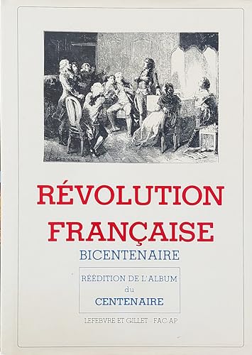 9782871480136: Grands hommes et grands faits de la Rvolution Franaise: (1789-1804): Album du bicentenaire, rdition de lalbum du centenaire