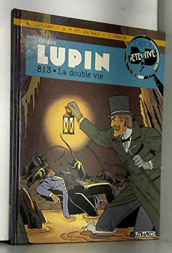 Beispielbild fr Arsne Lupin : D'aprs Maurice Leblanc. Vol. 2. 813, La Double Vie D'arsne Lupin zum Verkauf von RECYCLIVRE