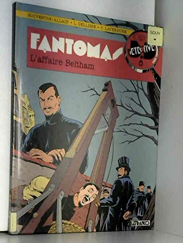 Stock image for FANTOMAS ; L'Affaire Beltham for sale by Librairie Laumiere