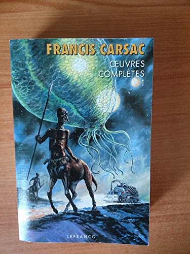 9782871532095: Oeuvres compltes / Francis Carsac Tome 1: Oeuvres compltes